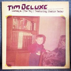 Tim Deluxe Feat. Shahin Badar - Tim Deluxe Feat. Shahin Badar - Mundaya (The Boy) - Underwater
