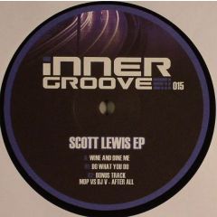 Scott Lewis - Scott Lewis - Wine & Dine Me / Do What You Do - Inner Groove