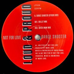 Not For Love - Not For Love - Dance Shooter - Loud & Proud