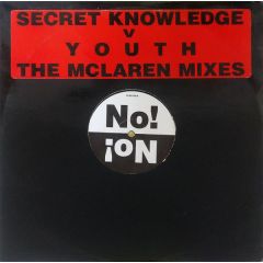 Secret Knowledge V Youth - Secret Knowledge V Youth - The McLaren Mixes - NO!