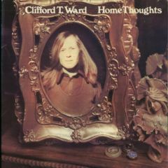 Clifford T. Ward - Clifford T. Ward - Home Thoughts - Charisma