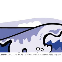 Airiel - Airiel - Shirley Temple Tidal Wave / Stationary Lights - Roisin Recordings