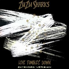 Zu Zu Sharks - Zu Zu Sharks - Love Tumbles Down - EMI