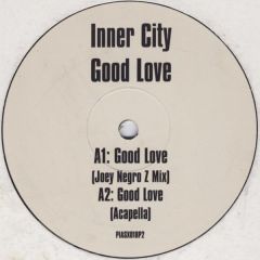 Inner City - Inner City - Good Love (Joey Negro Remix) - Pias