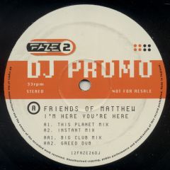 Friends Of Matthew - Friends Of Matthew - I'm Here You'Re Here - Faze 2