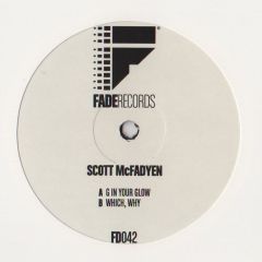Scott Mcfadyen - Scott Mcfadyen - G In Your Glow - Fade Records 