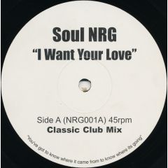 Soul NRG - Soul NRG - I Want Your Love - NRG Soul