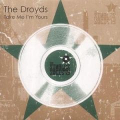 The Droyds - The Droyds - Take Me I'm Yours - Singles Society