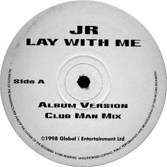 JR - JR - Lay With Me (Garage Remixes) - Global I Entertainment
