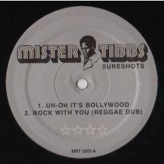 Mister Tibbs - Mister Tibbs - Uh - Oh It's Bollywood - Sureshot