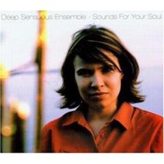 Deep Sensuous Ensemble - Deep Sensuous Ensemble - Sounds For Your Soul - ELP