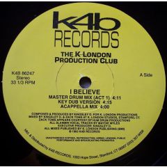 K London Production Club - K London Production Club - I Believe - K4B