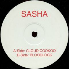 Sasha - Sasha - Cloud Cookoo / Bloodlock - Not On Label