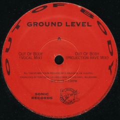 Ground Level - Ground Level - Out Of Body - Sonic Records