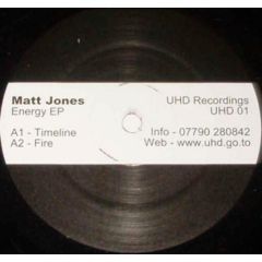 Matt Jones - Matt Jones - Energy EP - UhD Recordings