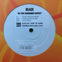 Blaze - Blaze - Do You Remember House (Solid Groove Remixes) - Slip 'n' Slide