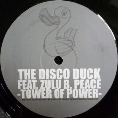 The Disco Duck Featuring Zulu B. Peace - The Disco Duck Featuring Zulu B. Peace - Tower Of Power - Disco Duck