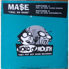 Ma$E - Ma$E - Feel So Good - Word Of Mouth