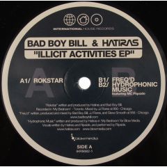 Bad Boy Bill & Hatiras - Bad Boy Bill & Hatiras - Illicit Activities EP - International House 