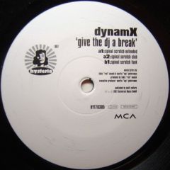 Dynam X - Dynam X - Give The DJ A Break - Hysteria