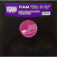 11 Am - 11 Am - Give It Up - Soul Furic Deep