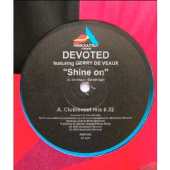 Devoted Ft Gerry De Veaux - Devoted Ft Gerry De Veaux - Shine On (Remixes) - Absolutely