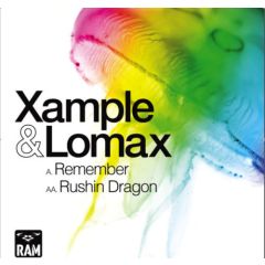 Xample & Lomax - Xample & Lomax - Remember / Rushin Dragon - RAM Records