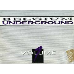 Belgium Underground - Belgium Underground - Volume 1 - Dance Records Attack