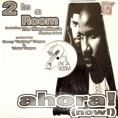 2 In A Room - 2 In A Room - Ahora (Now) - Cutting