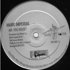 Mark Imperial - Mark Imperial - Are You House? EP - House Nation