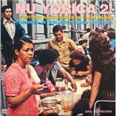 Various Artists - Various Artists - Nu Yorica 2! Further Adventures In Latin Music - Chango In The New World 1976-1985 - Soul Jazz Records