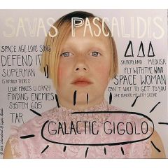 Savas Pascalidis - Savas Pascalidis - Galactic Gigolo - Gigolo