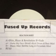 Blitz, Blaze & Revolution / DJ Fade - Blitz, Blaze & Revolution / DJ Fade - Outta My Face / Music Man - Fused Up Records