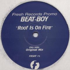 Beat-Boy - Beat-Boy - Roof Is On Fire - Fresh