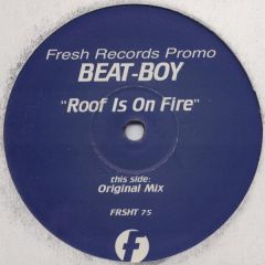 Beat-Boy - Roof Is On Fire - Fresh