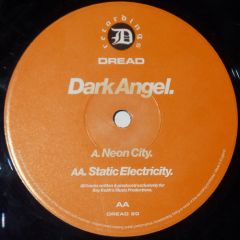 Dark Angel - Dark Angel - Neon City / Static Electricty - Dread