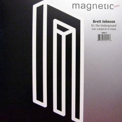 Brett Johnson - Brett Johnson - It's The Underground - Magnetic
