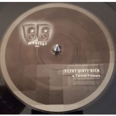 Filthy Dirty Rich - Filthy Dirty Rich - Twisted Pressure - Monitor