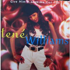 Tene Williams - Tene Williams - Give Him A Love He Can Feel - Elektra