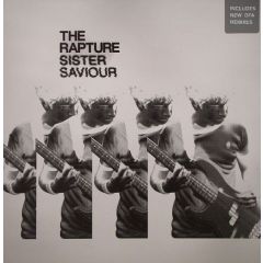 The Rapture - The Rapture - Sister Saviour (Remixes) - Output