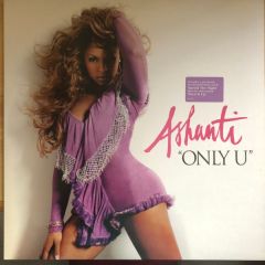 Ashanti - Ashanti - Only U - The Inc Records
