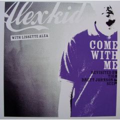 Alexkid - Alexkid - Come With Me (Remixes) - F Communications