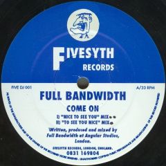 Full Bandwidth - Full Bandwidth - Come On - Fivesyth
