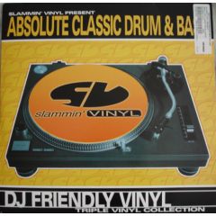 Slammin' Vinyl Present - Slammin' Vinyl Present - Absolute Classic Drum & Bass - Slammin Vinyl