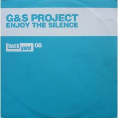 G&S Project - G&S Project - Enjoy The Silence - Back Yard
