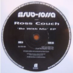 Ross Couch - Ross Couch - Be With Me EP - Sub-Rossa