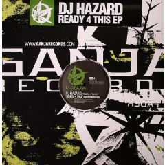 DJ Hazard - DJ Hazard - Ready 4 This EP - Ganja Records