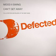 Mood Ii Swing - Mood Ii Swing - Can't Get Away (Disc 2) - Defected