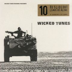 DJ Slideout - DJ Slideout - Leave Us Alone - Wicked Tunes