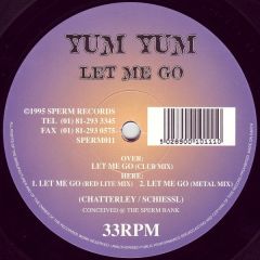 Yum Yum - Yum Yum - Let Me Go - Sperm Records